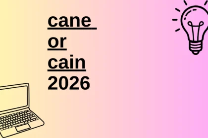 Cane or Cain