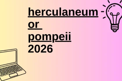 herculaneum or pompeii