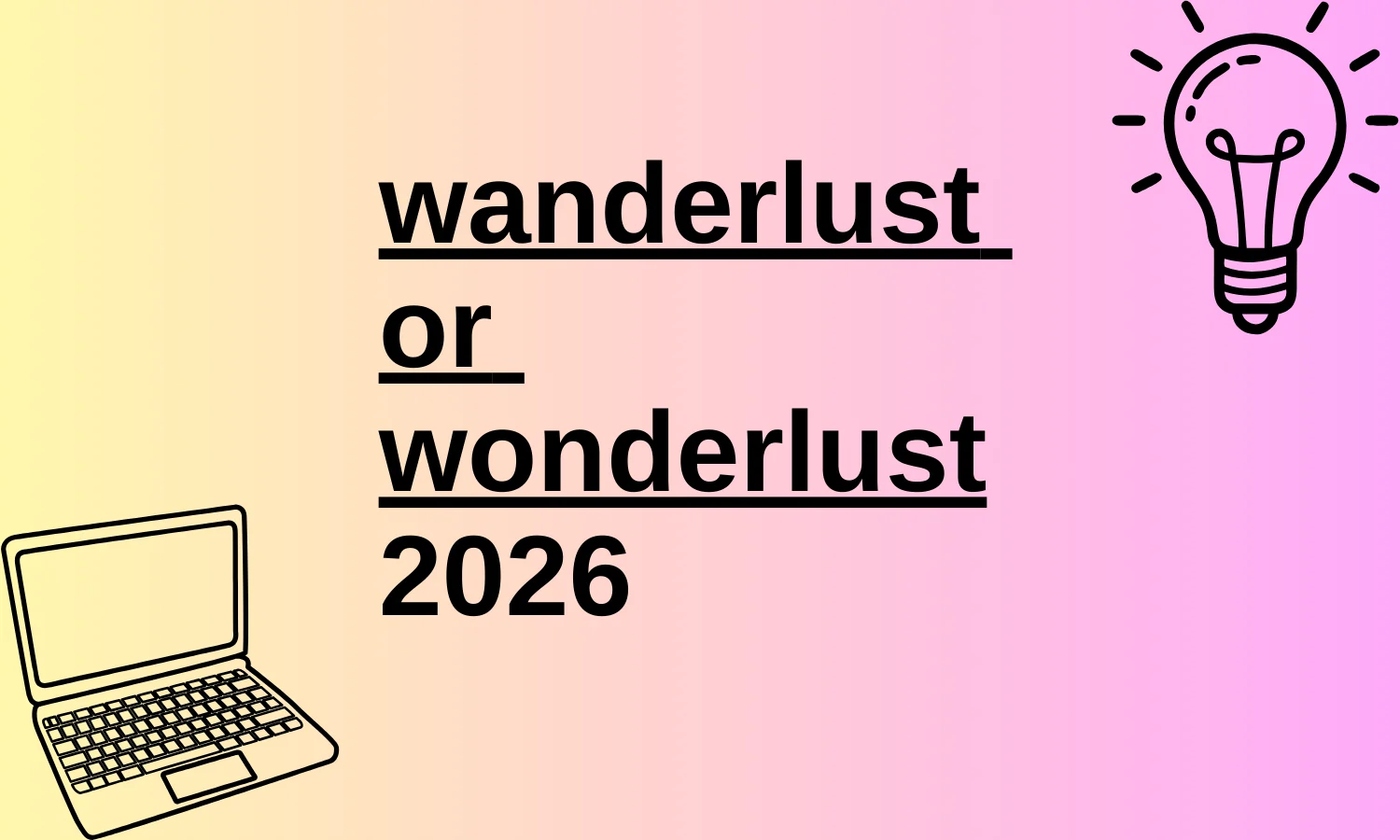 wanderlust or wonderlust