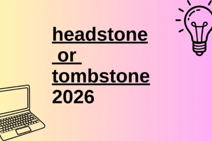 headstone or tombstone