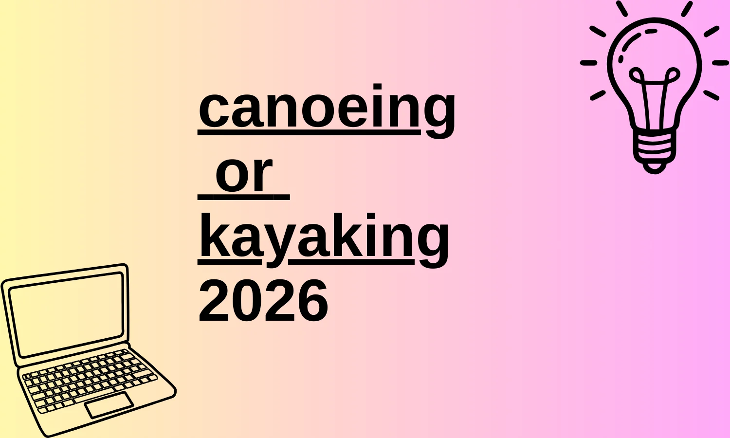 canoeing or kayaking