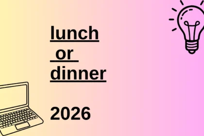 lunch or dinner