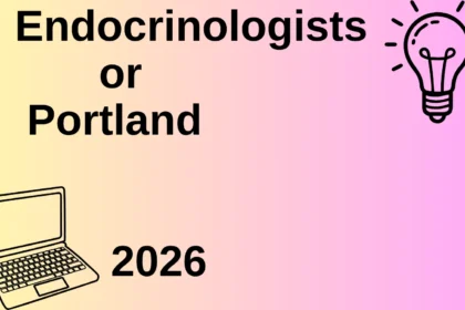 Endocrinologists or Portland