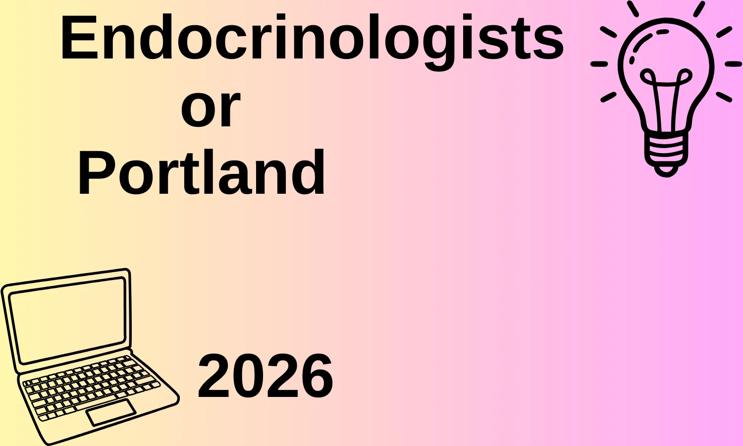 Endocrinologists or Portland