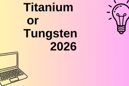 Titanium or Tungsten