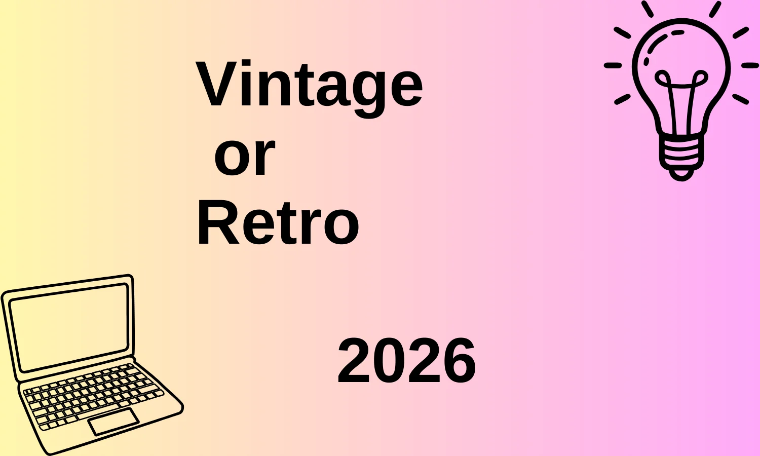 Vintage or Retro