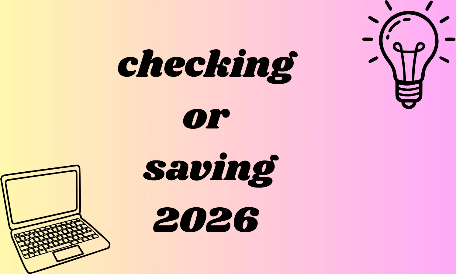 checking or saving