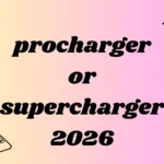 procharger or supercharger