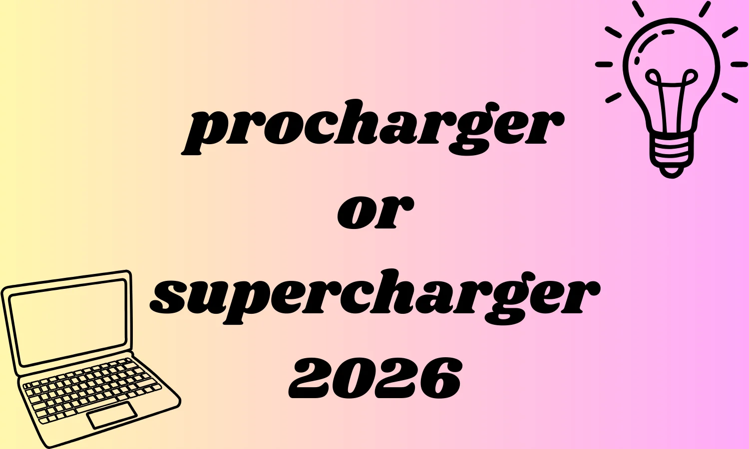 procharger or supercharger