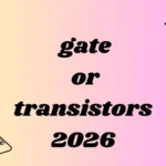 gate or transistors