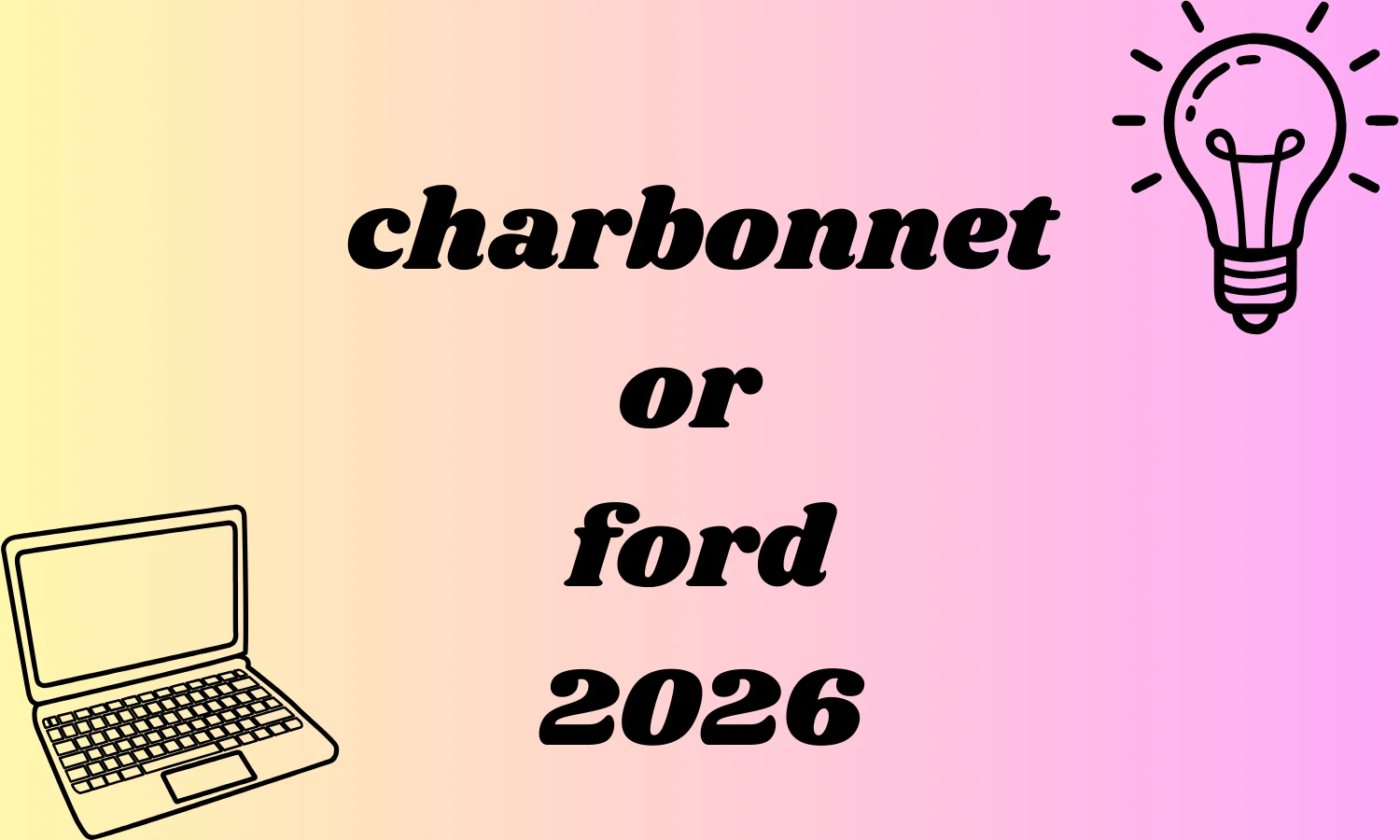 charbonnet or ford