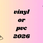 vinyl or pvc
