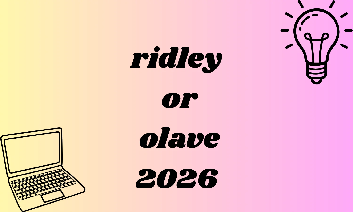 ridley or olave