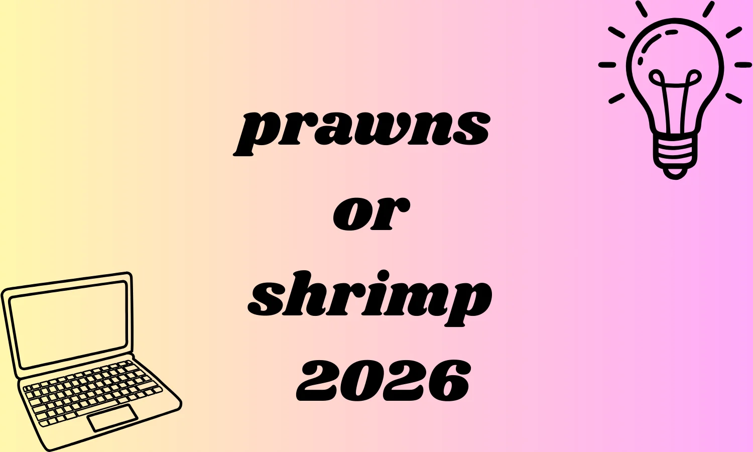 prawns or shrimp