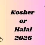 Kosher or Halal