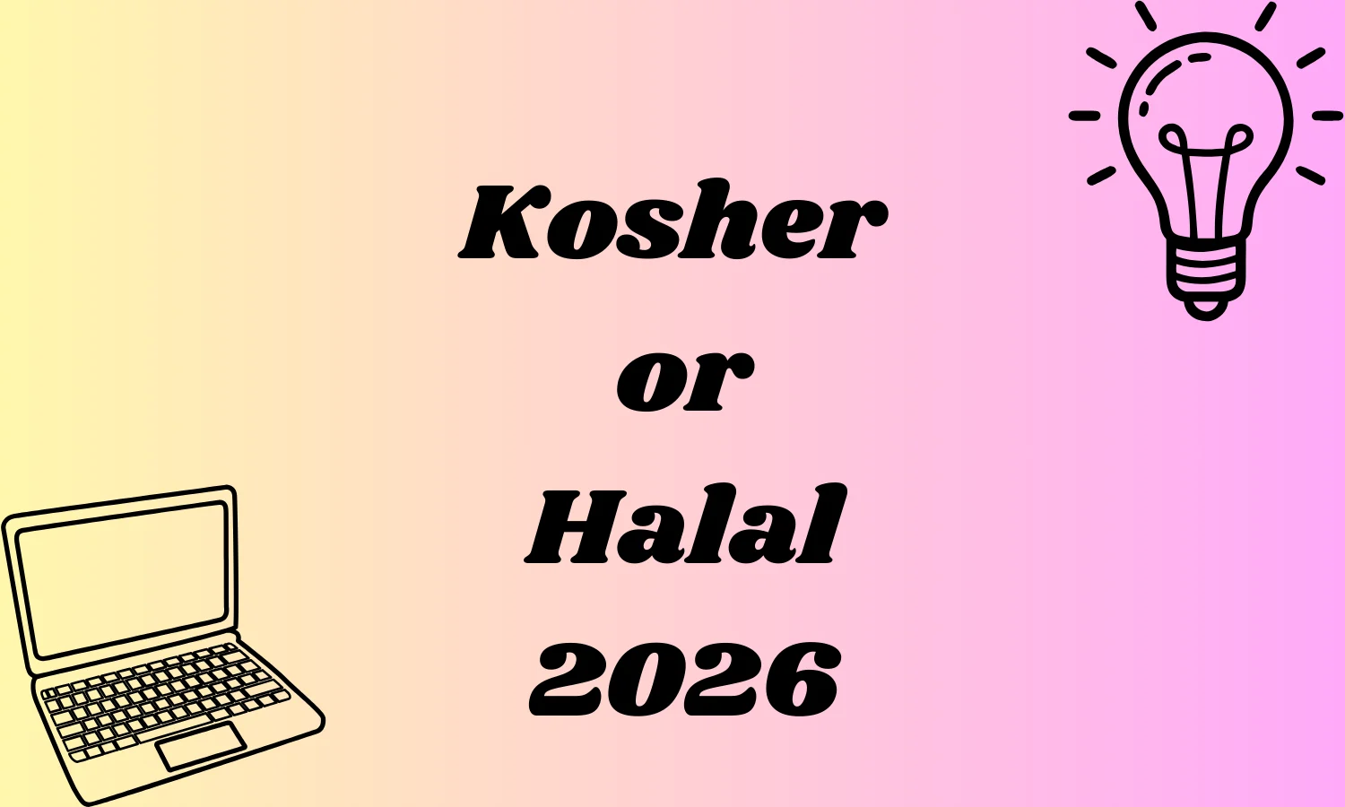 Kosher or Halal