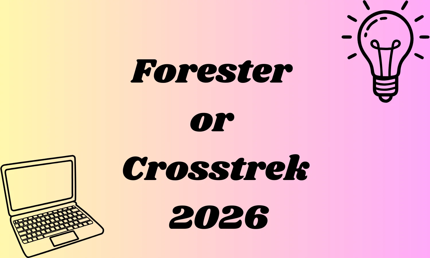 Forester or Crosstrek
