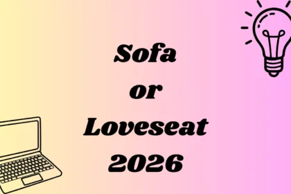 Sofa or Loveseat