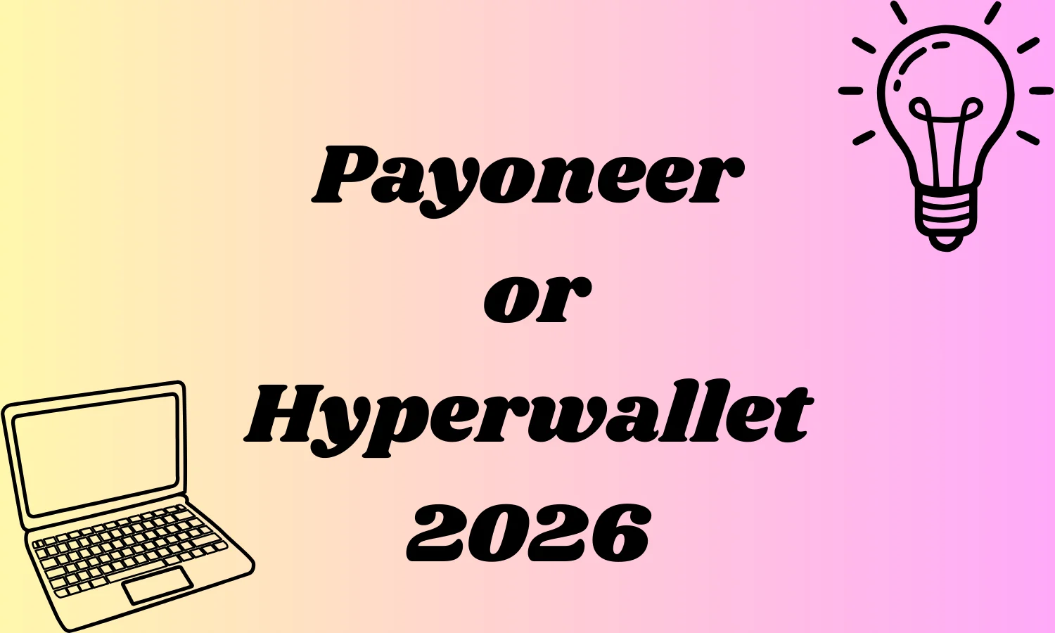 Payoneer or Hyperwallet