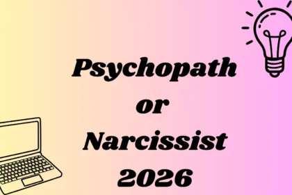 Psychopath or Narcissist