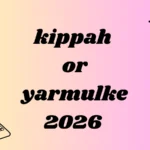 kippah or yarmulke