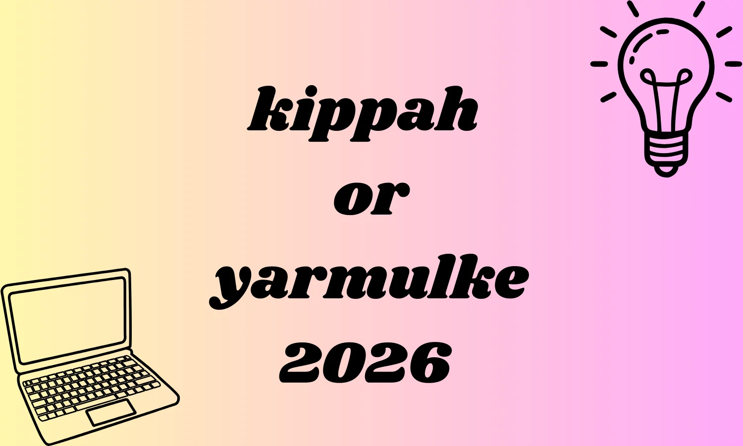 kippah or yarmulke