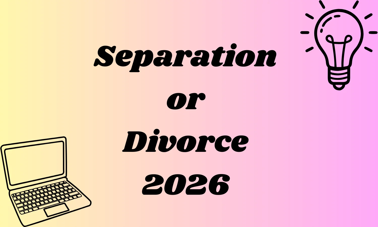Separation or Divorce