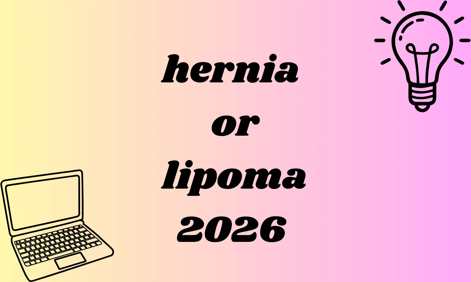 hernia or lipoma