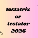 testatrix or testator