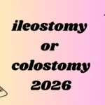 ileostomy or colostomy