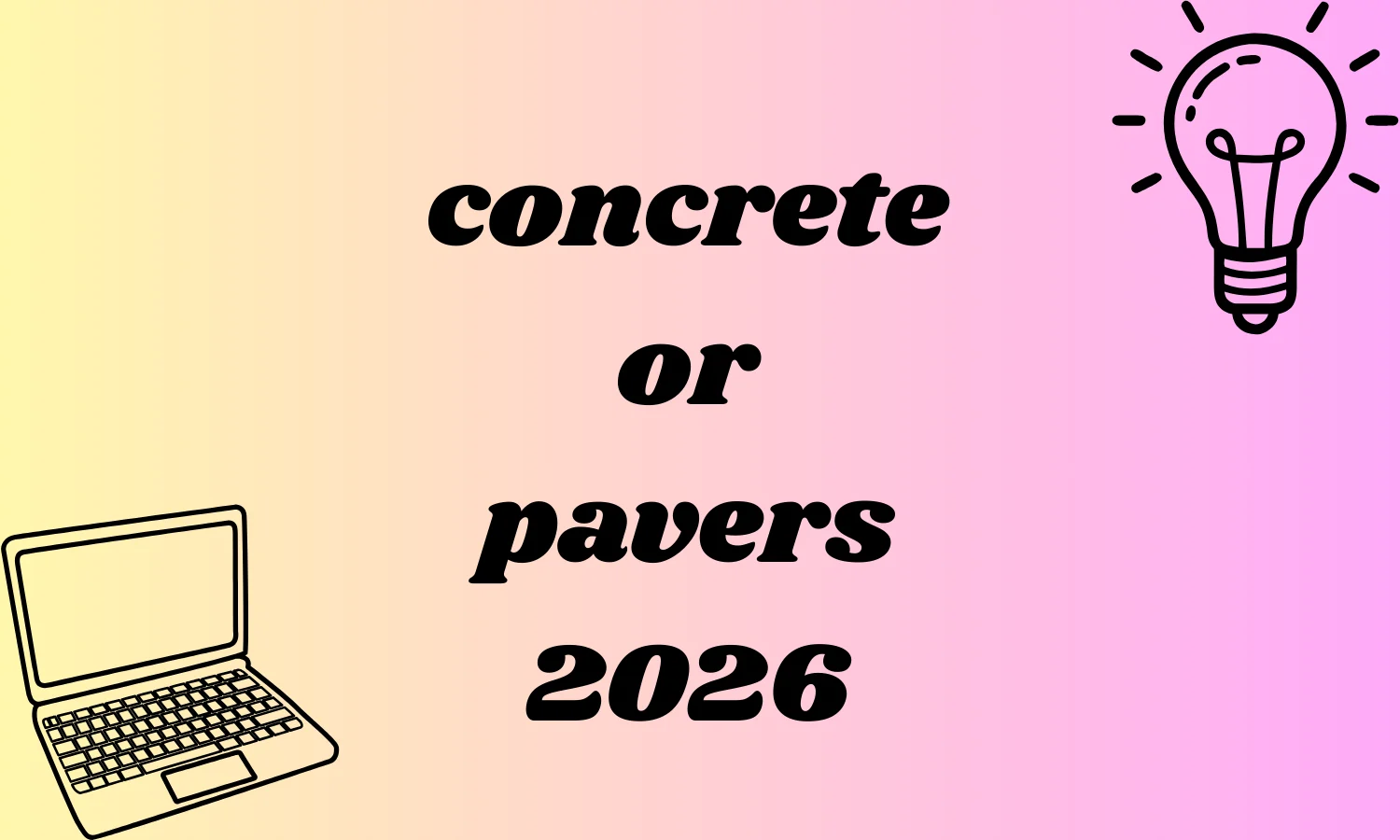 concrete or pavers