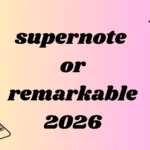 supernote or remarkable