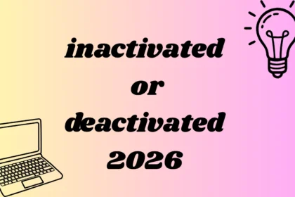 inactivated or deactivated