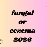fungal or eczema