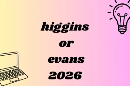 higgins or evans
