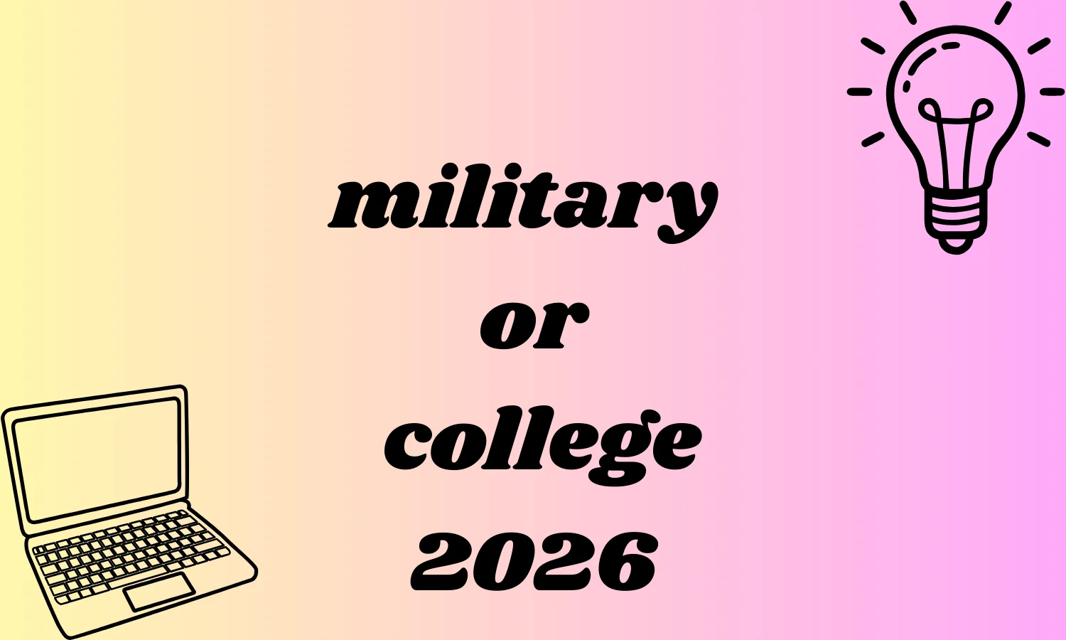 military or college