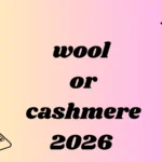wool or cashmere