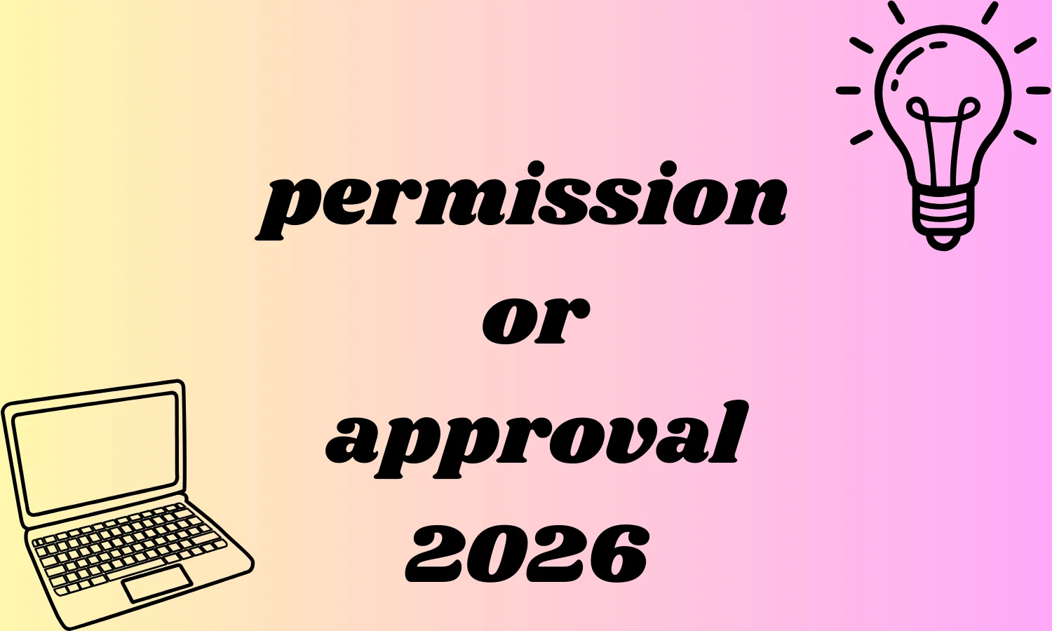 permission or approval