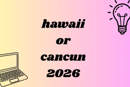 hawaii or cancun