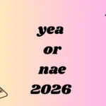 yea or nae