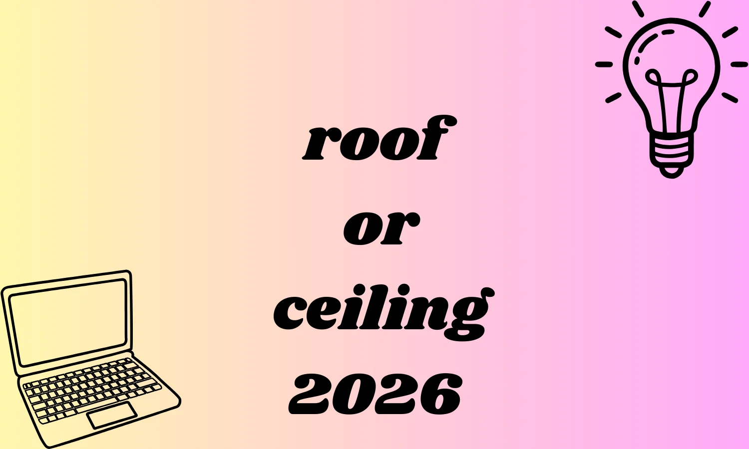 roof or ceiling