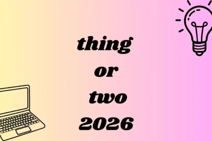 thing or two