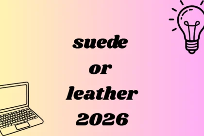 suede or leather