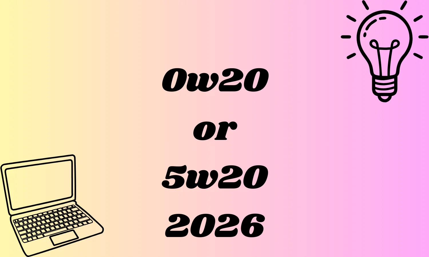 0w20 or 5w20