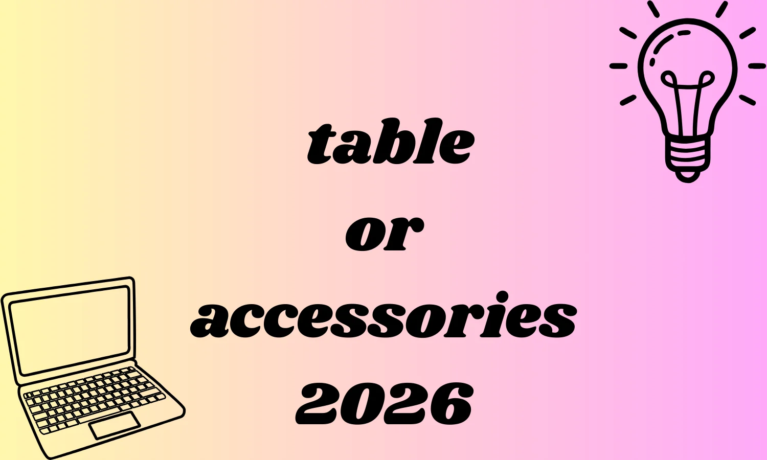 table or accessories