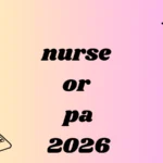 nurse or pa