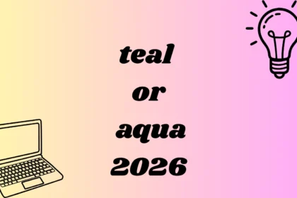 teal or aqua