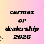 carmax or dealership