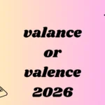 valance or valence