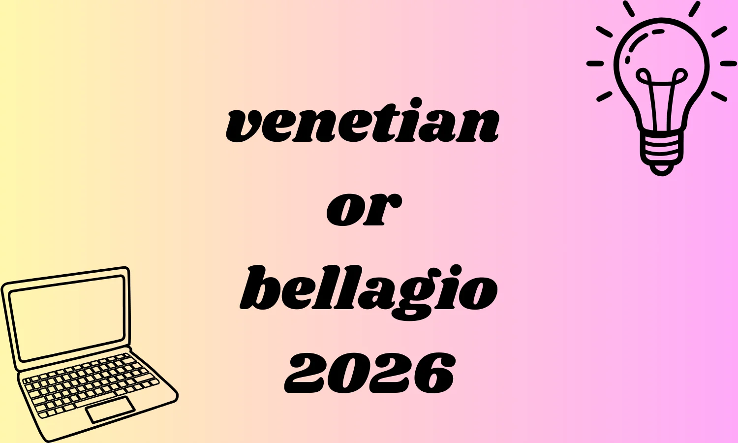 venetian or bellagio